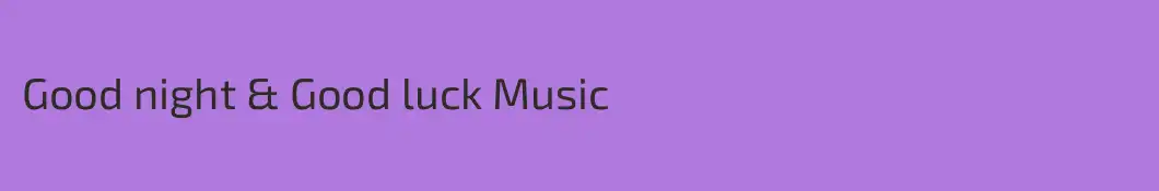 Good night & Good luck Music